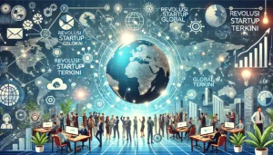Revolusi Startup Global Terkini