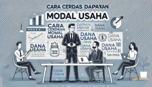 Cara Cerdas Dapatkan Modal Usaha