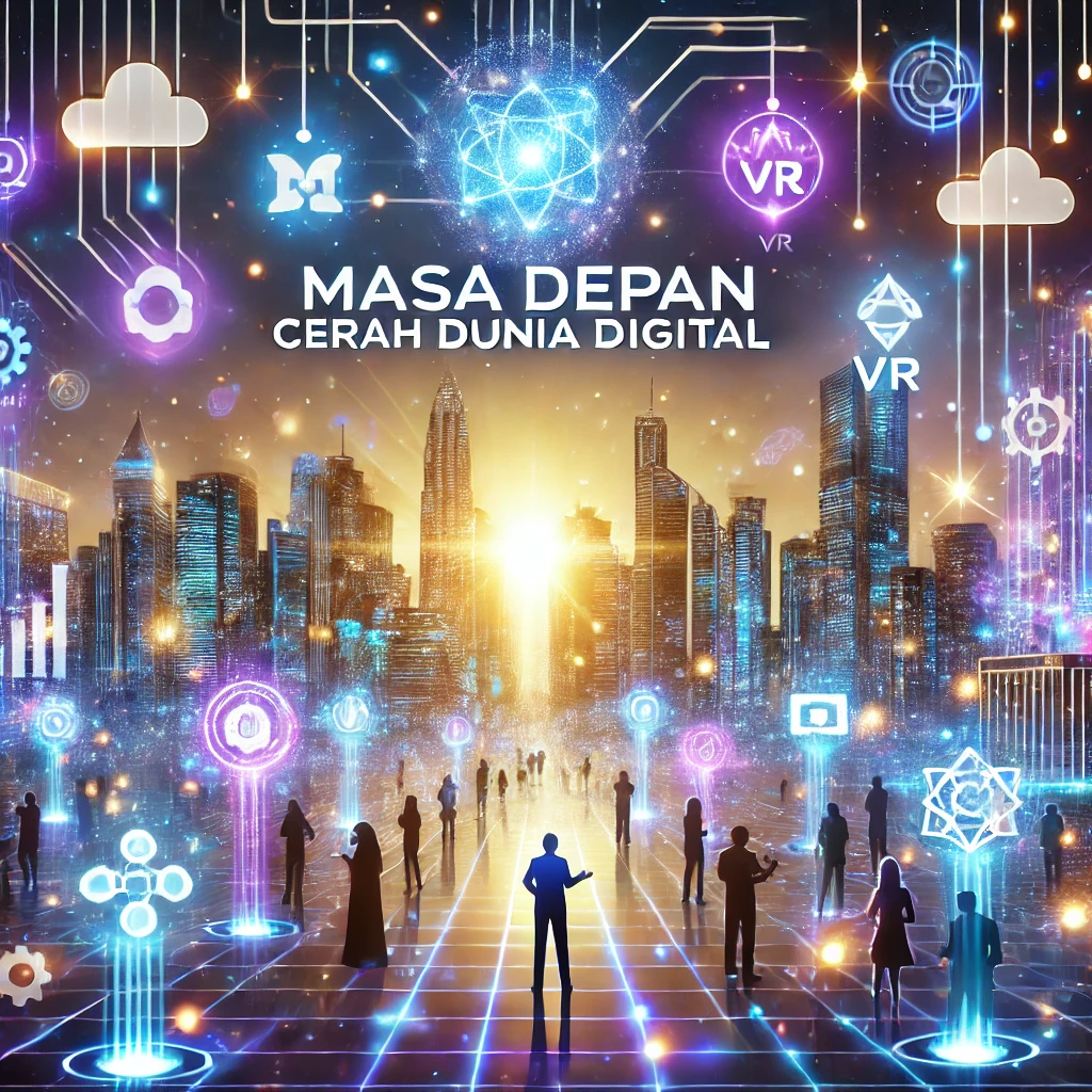 Masa Depan Cerah Dunia Digital