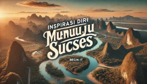 Inspirasi Diri Menuju Sukses